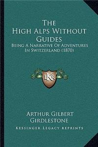 High Alps Without Guides