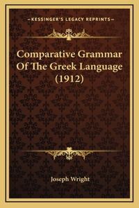 Comparative Grammar Of The Greek Language (1912)