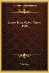 Octaves In An Oxford Garden (1902)