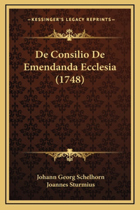 De Consilio De Emendanda Ecclesia (1748)