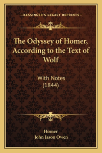 The Odyssey of Homer, According to the Text of Wolf