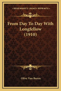 From Day To Day With Longfellow (1910)