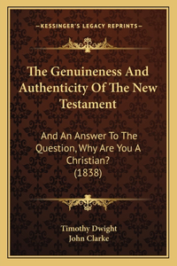 Genuineness And Authenticity Of The New Testament