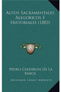 Autos Sacramentales Alegoricos E Historiales (1883)