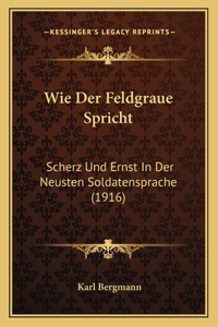 Wie Der Feldgraue Spricht