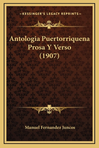 Antologia Puertorriquena Prosa Y Verso (1907)