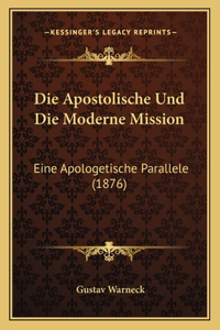 Die Apostolische Und Die Moderne Mission