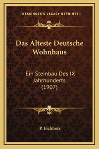 Das Alteste Deutsche Wohnhaus