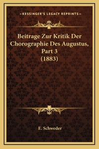 Beitrage Zur Kritik Der Chorographie Des Augustus, Part 3 (1883)