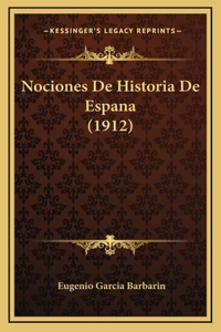 Nociones De Historia De Espana (1912)