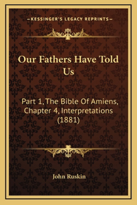 Our Fathers Have Told Us