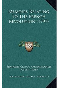Memoirs Relating To The French Revolution (1797)