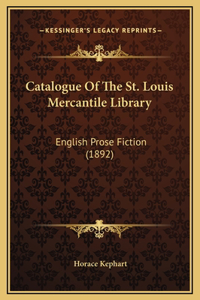 Catalogue Of The St. Louis Mercantile Library