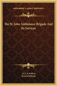 The St. John Ambulance Brigade And Its Services