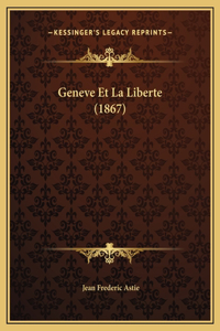 Geneve Et La Liberte (1867)