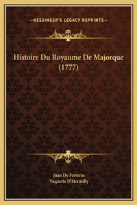 Histoire Du Royaume De Majorque (1777)
