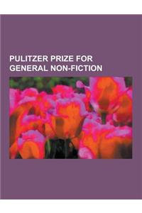 Pulitzer Prize for General Non-Fiction: Godel, Escher, Bach, Guns, Germs, and Steel, the Ants, the Beak of the Finch, the Story of Civilization, the G