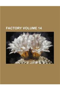 Factory Volume 14