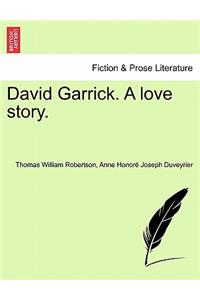 David Garrick. a Love Story.