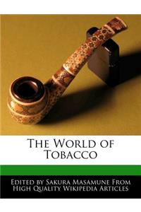 The World of Tobacco