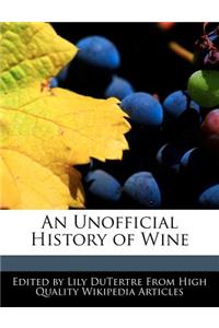 An Unofficial History of Wine