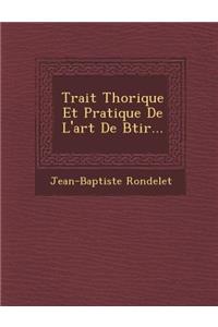 Trait Th Orique Et Pratique de L'Art de B Tir...