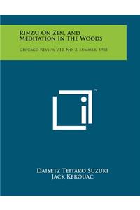Rinzai on Zen, and Meditation in the Woods