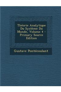 Theorie Analytique Du Systeme Du Monde, Volume 4