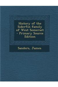 History of the Siderfin Family of West Somerset