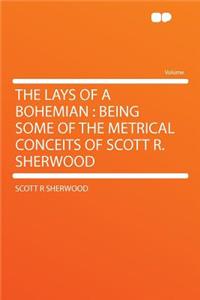 The Lays of a Bohemian