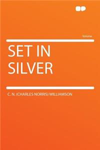 Set in Silver