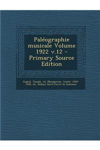 Paleographie Musicale Volume 1922 V.12