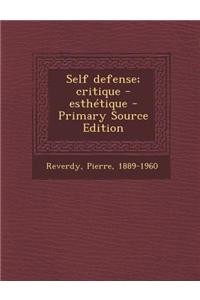 Self Defense; Critique - Esthetique - Primary Source Edition