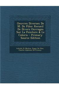 Oeuvres Diverses de M. de Piles