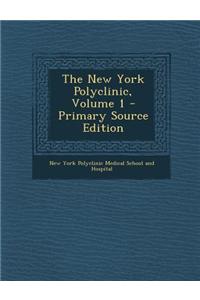 The New York Polyclinic, Volume 1