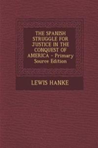 The Spanish Struggle for Justice in the Conquest of America