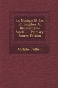 Musique Et Les Philosophes Au Dix-huitième Siècle...