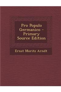 Pro Populo Germanico - Primary Source Edition