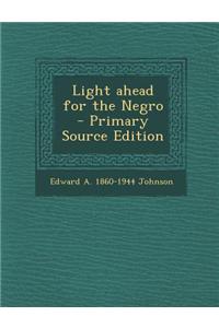 Light Ahead for the Negro
