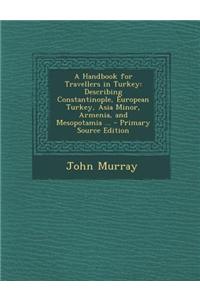 A Handbook for Travellers in Turkey