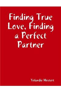 Finding True Love, Finding a Perfect Partner