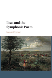 Liszt and the Symphonic Poem