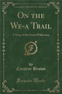 On the We-A Trail