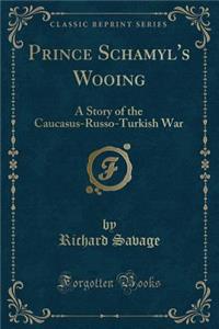 Prince Schamyl's Wooing