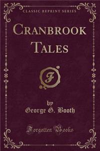 Cranbrook Tales (Classic Reprint)