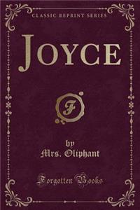 Joyce (Classic Reprint)