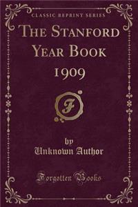 The Stanford Year Book 1909 (Classic Reprint)