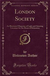 London Society, Vol. 15