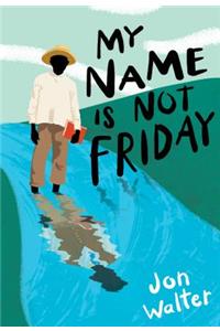 My Name Is Not Friday