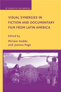 Visual Synergies in Fiction and Documentary Film from Latin America